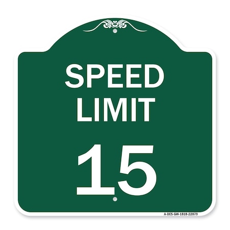 SIGNMISSION Designer Series Sign-Speed Limit 15 Mph, Green & White Aluminum Sign, 18" x 18", GW-1818-22879 A-DES-GW-1818-22879